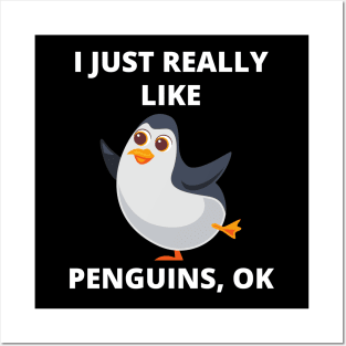 Funny Penguin I Just Really Like Penguins Ok Gift Posters and Art